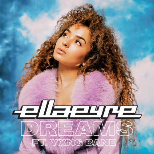 Ella eyre & Yxng Bane feat. Yxng Bane - Dreams