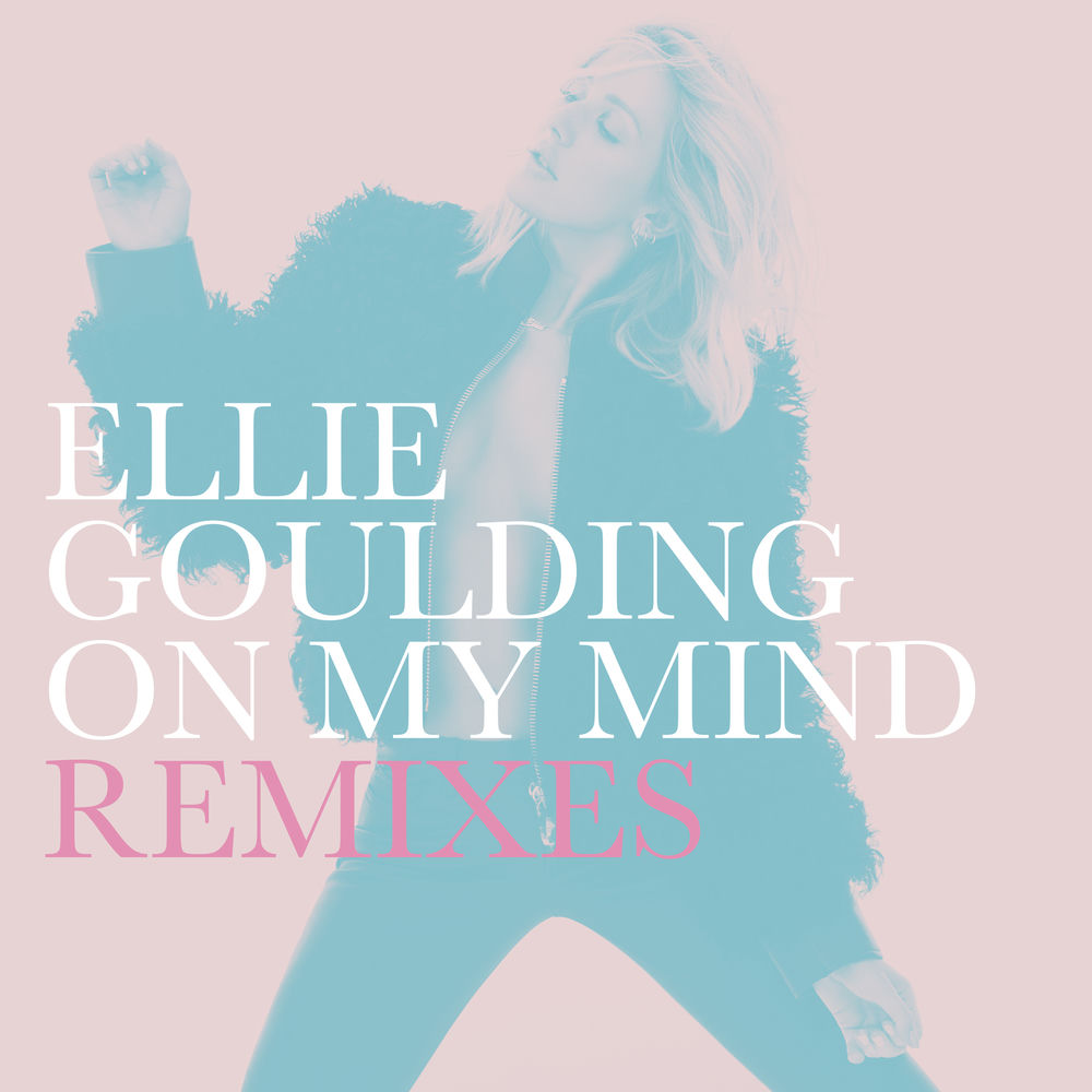 On My Mind (Jax Jones Remix) (Feat. Jax Jones) - Ellie Goulding feat. Jax Jones
