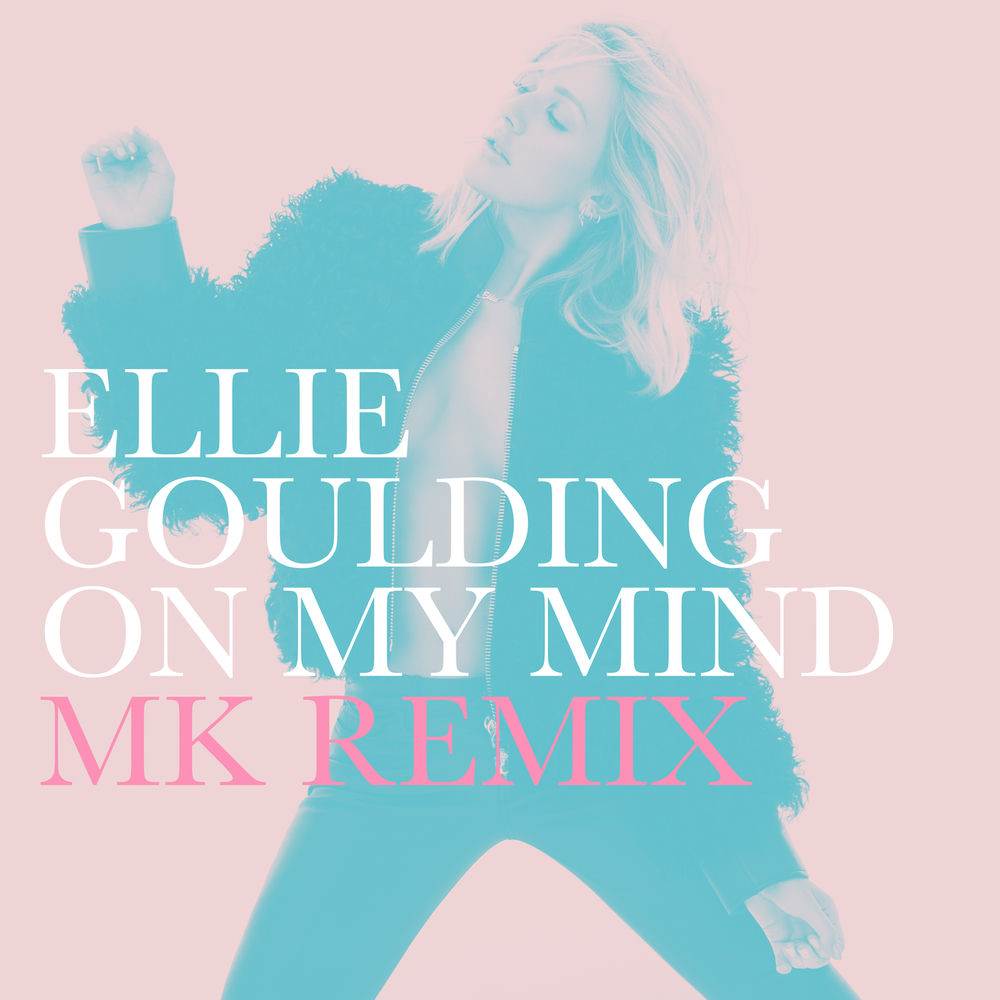 On My Mind (Mk Dub) (Feat. Mk) - Ellie Goulding feat. MK