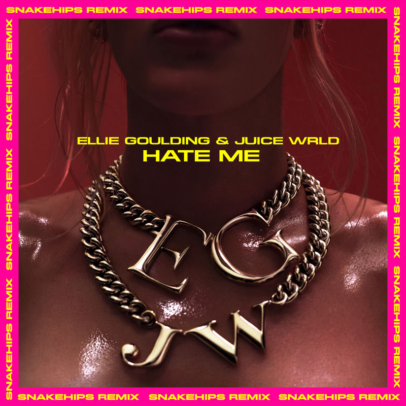 Hate Me (Snakehips Remix) - Ellie Goulding & Juice Wrld feat. Snakehips