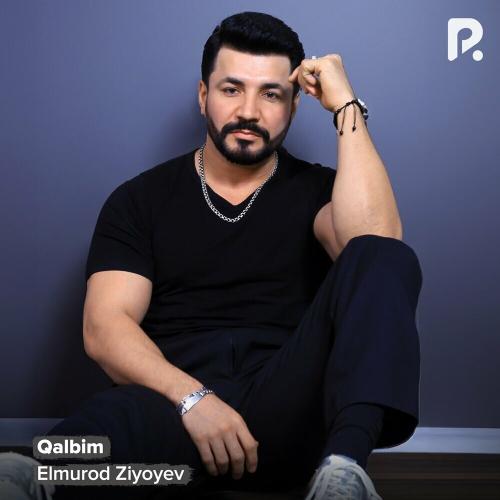Elmurod Ziyoyev - Qalbim