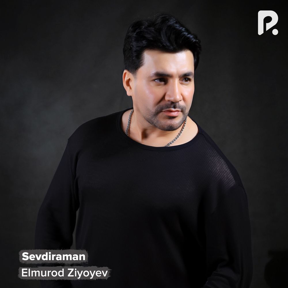 Sevdiraman - Elmurod Ziyoyev