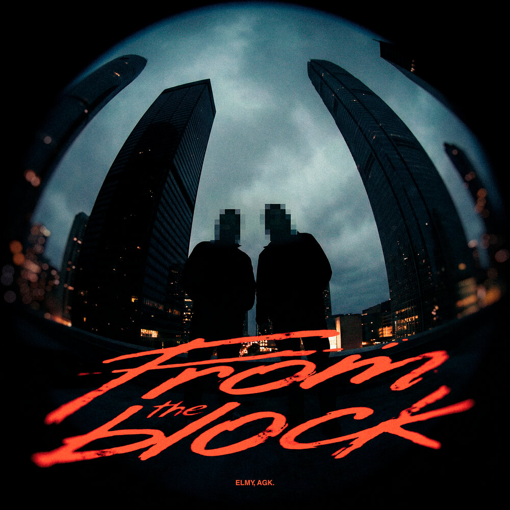 From The Block - ELMY, AGK