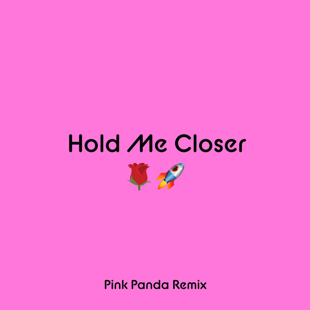 Hold Me Closer (Pink Panda Remix) (Feat. Pink Panda) - Elton John & Britney Spears feat. Pink Panda