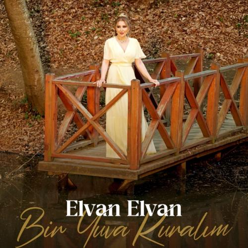 Bir Yuva Kuralım - Elvan Elvan