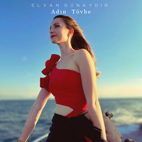 Elvan Günaydın - Adın Tövbe