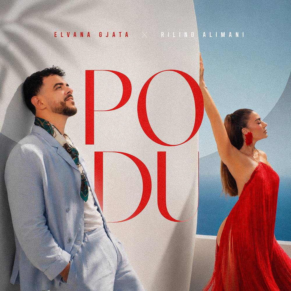 PO DU - Elvana Gjata & Rilind Alimani