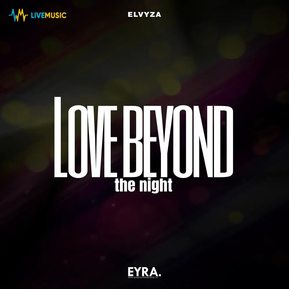 Love beyond the night - ELVYZA