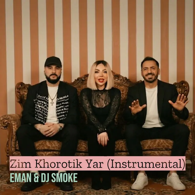 Zim Khorotik Yar (Instrumental) - Eman & Dj Smoke feat. Lilith Hambaryan