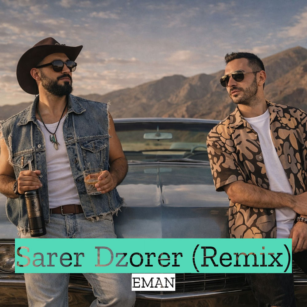 Eman feat. Hayk Kasparov & Eman Music - Sarer Dzorer (Remix)