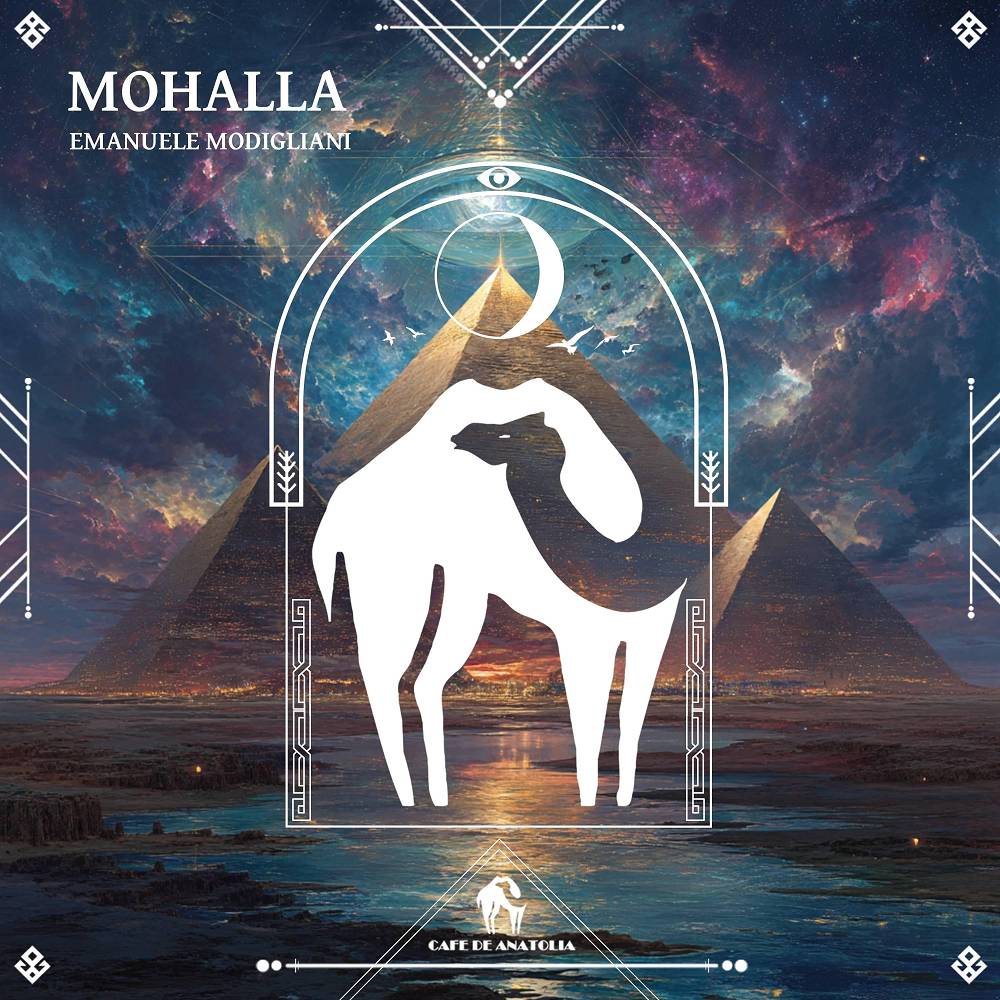 Mohalla - Emanuele Modigliani & Cafe De Anatolia
