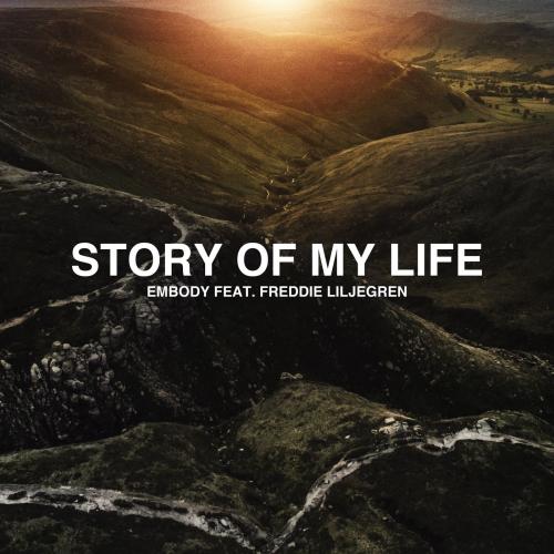 Story Of My Life - Embody feat. FREDDIE LILJEGREN