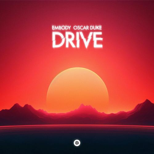 Embody, Oscar Duke - Drive