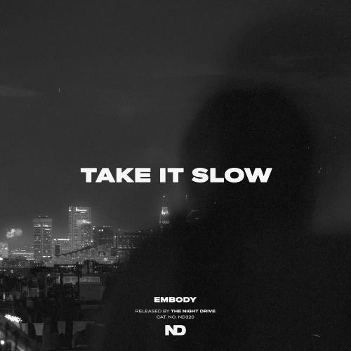 Embody - Take It Slow (Extended Mix)