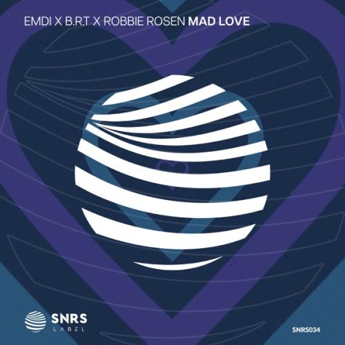Emdi, B.R.T & Robbie Rosen - Mad Love