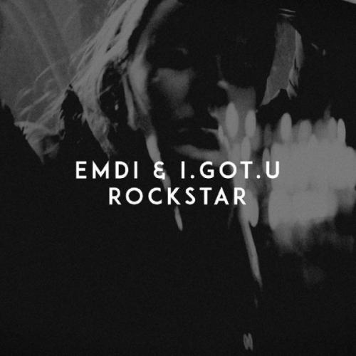 Rockstar - Emdi & I.GOT.U