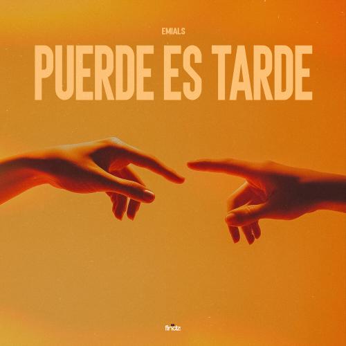 EMIALS - Puerde Es Tarde
