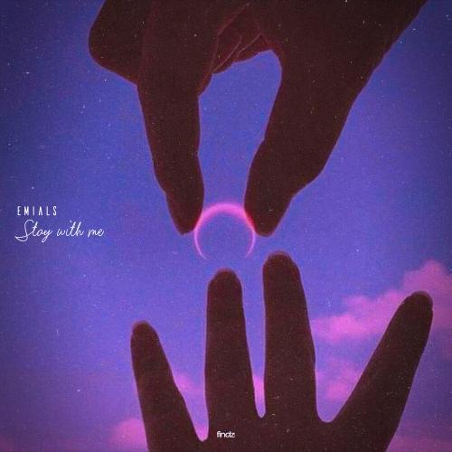EMIALS - Stay with Me