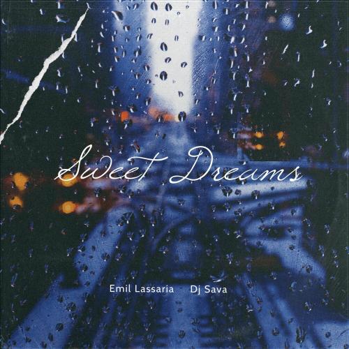 Emil Lassaria feat. DJ Sava - Sweet Dreams (Radio Edit)