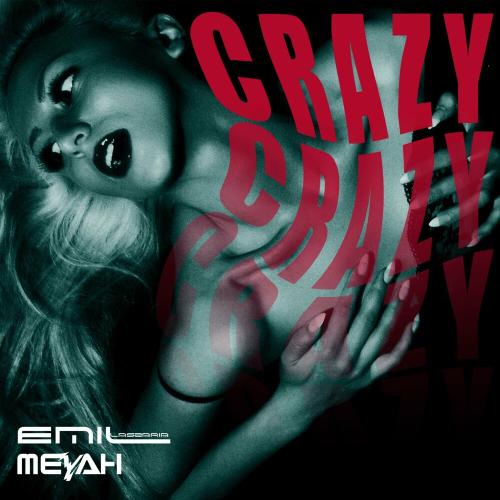 Crazy - Emil Lassaria feat. Meyah