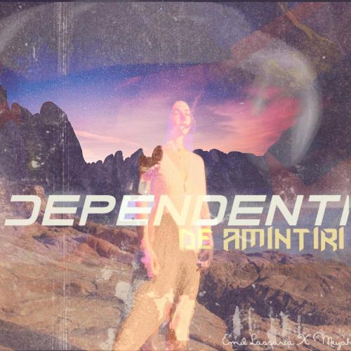Dependenti De Amintiri - Emil Lassaria feat. Meyah