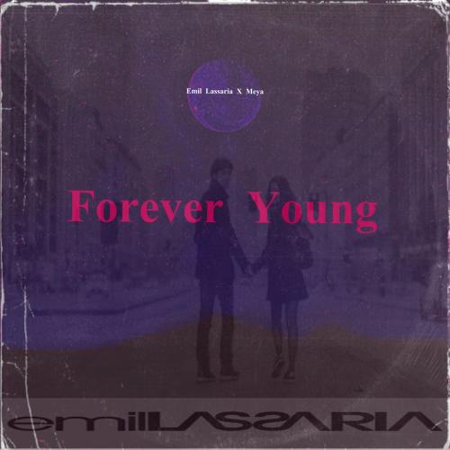 Forever Young - Emil Lassaria feat. Meyah