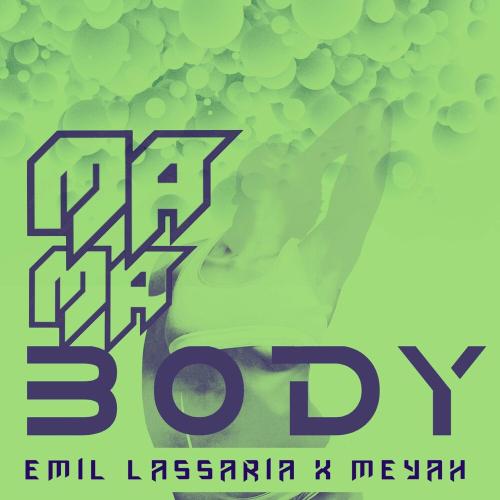 Ma Ma Body - Emil Lassaria feat. Meyah