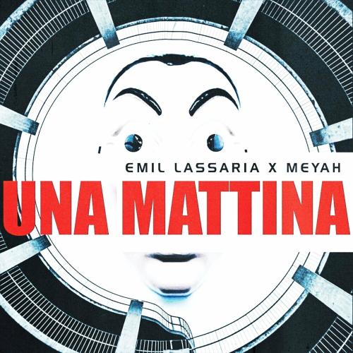 Una Mattina - Emil Lassaria feat. Meyah