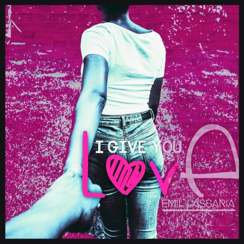 Emil Lassaria - I Give You Love