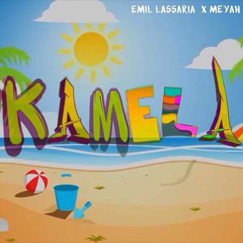 Kamela - Emil Lassaria & Meyah
