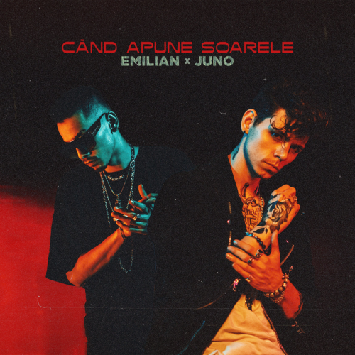 Emilian feat. Juno - Când Apune Soarele