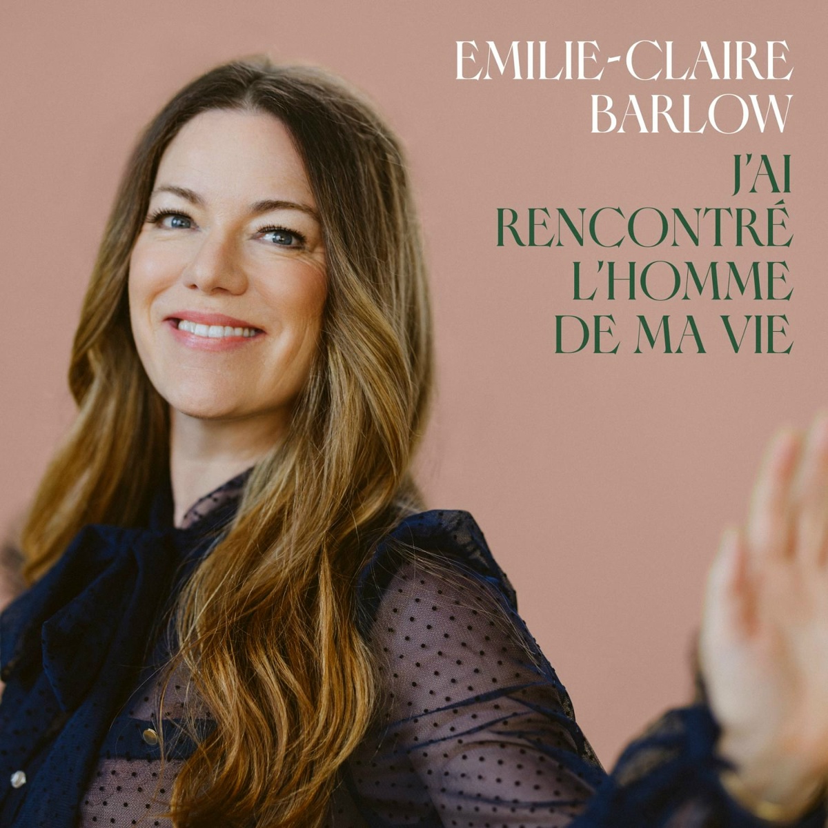 J'ai rencontré l'homme de ma vie - Emilie-Claire Barlow