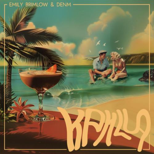 Emily Brimlow - Kahlua (feat. DENM)