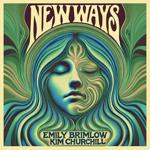Emily Brimlow - New Ways (feat. Kim Churchill)