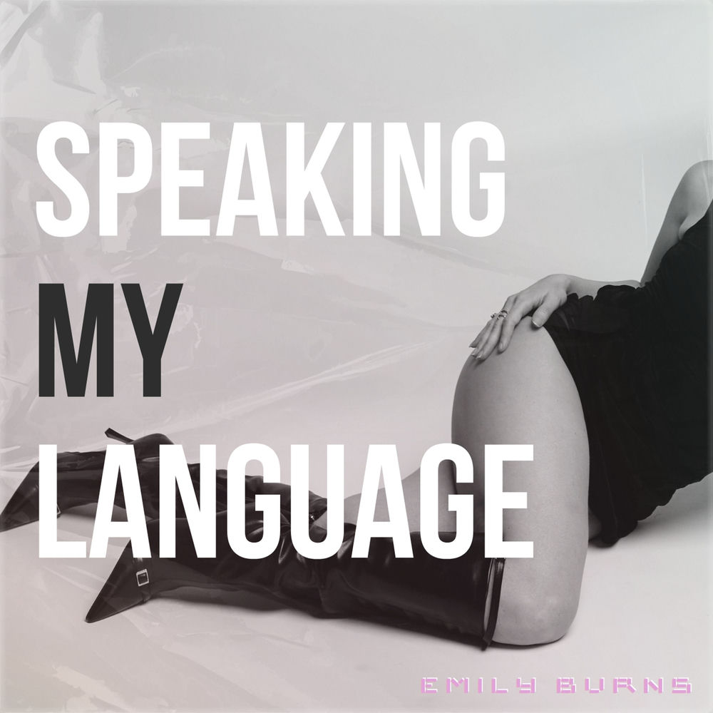 Speaking My Language (Radio Edit) - Emily Burns