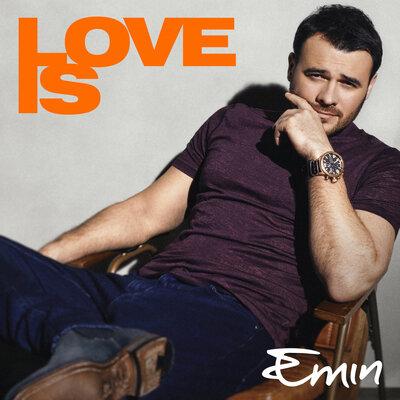 EMIN - Love Is