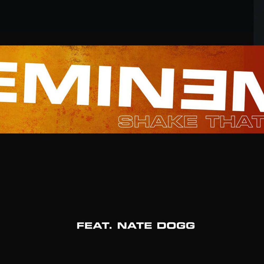 Eminem feat. Nate Dogg - Shake That (Radio Edit)