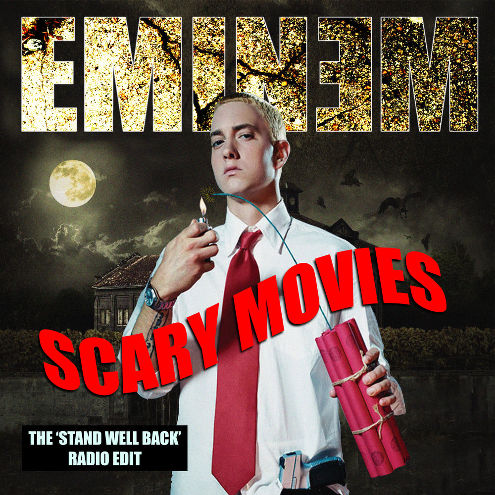 Eminem - Scary Movies (Stand Well Back Radio Edit)