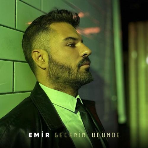 Gecenin Üçünde - Emir