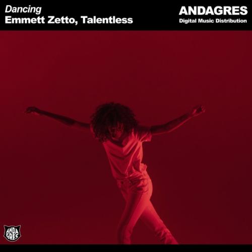 Dancing - Emmett Zetto feat. Talentless