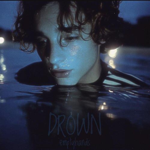 emptyhands - Drown