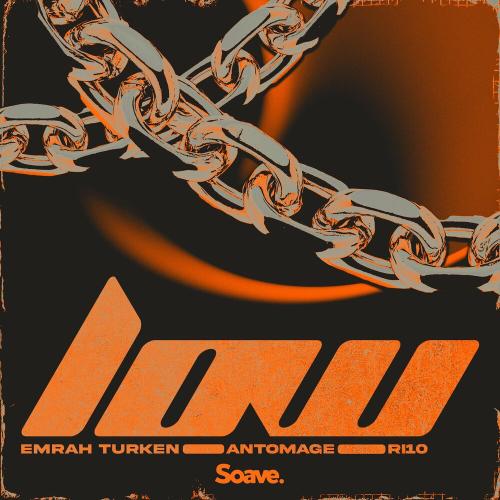 Emrah Türken, Antomage & RI10 - Low