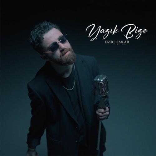 Emre Şakar - Yazık Bize