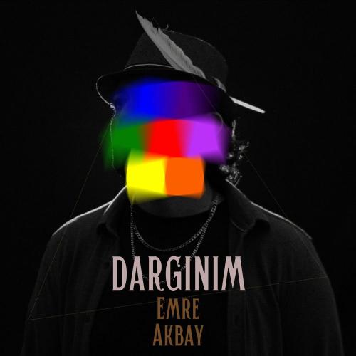 Emre Akbay - Dargınım
