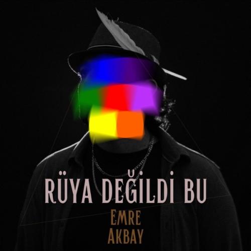 Emre Akbay - Rüya Değildi Bu