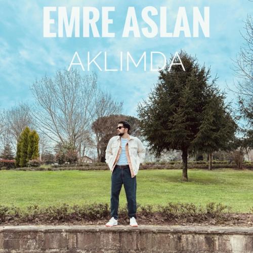Emre Aslan - Aklımda
