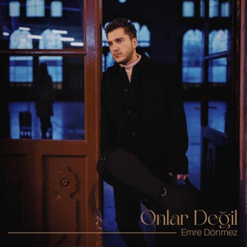 Onlar Değil - Emre Dönmez