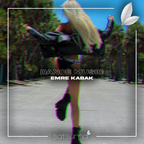 Dance Music - Emre Kabak