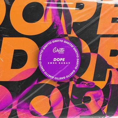 Dope - Emre Kabak