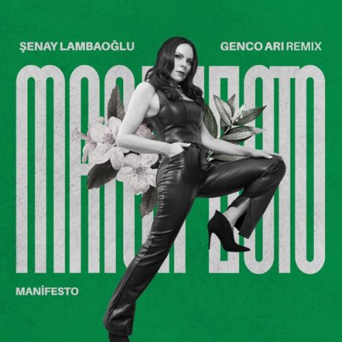 Manifesto (Remix) - Şenay Lambaoğlu